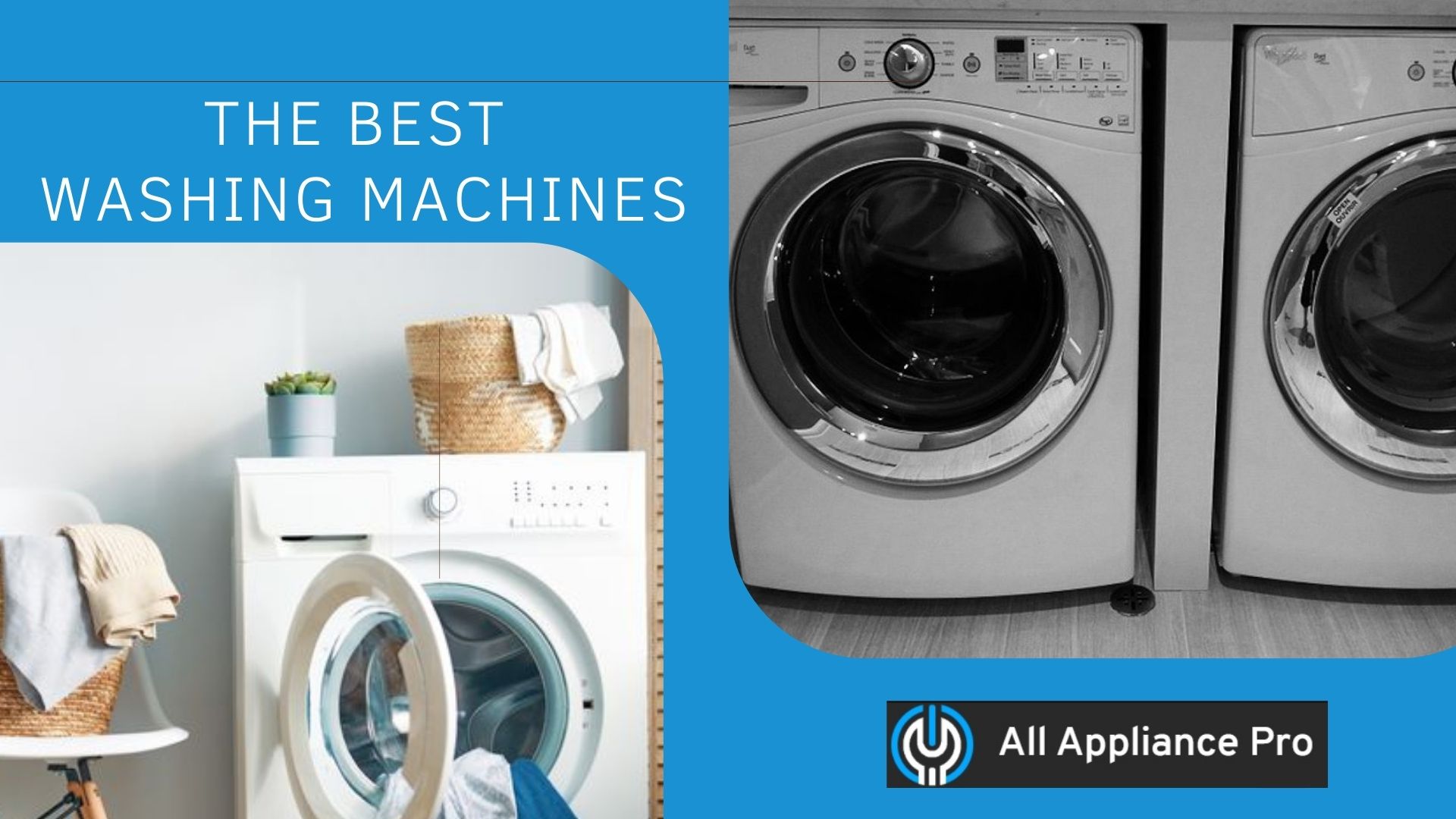 Best Washing Machines from Top Brands All Appliance Pro