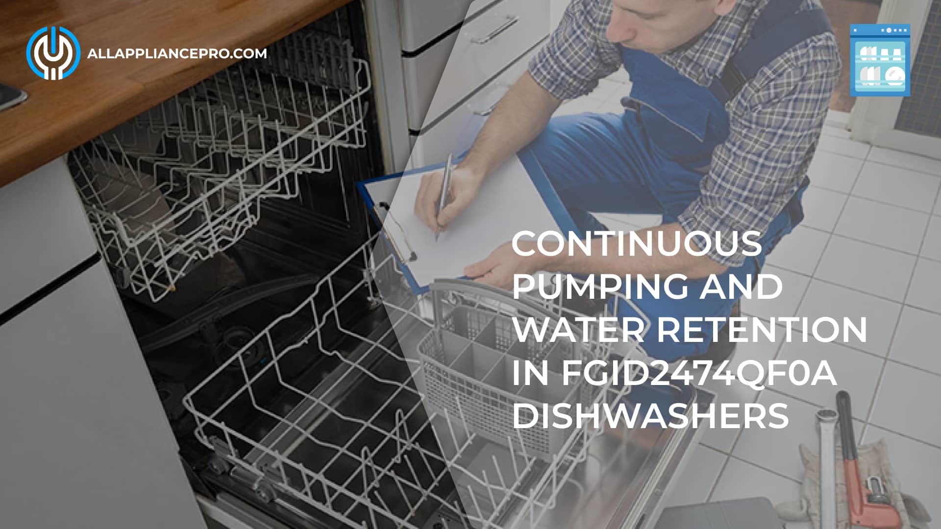 Continuous Pumping and Water Retention in FGID2474QF0A Dishwashers