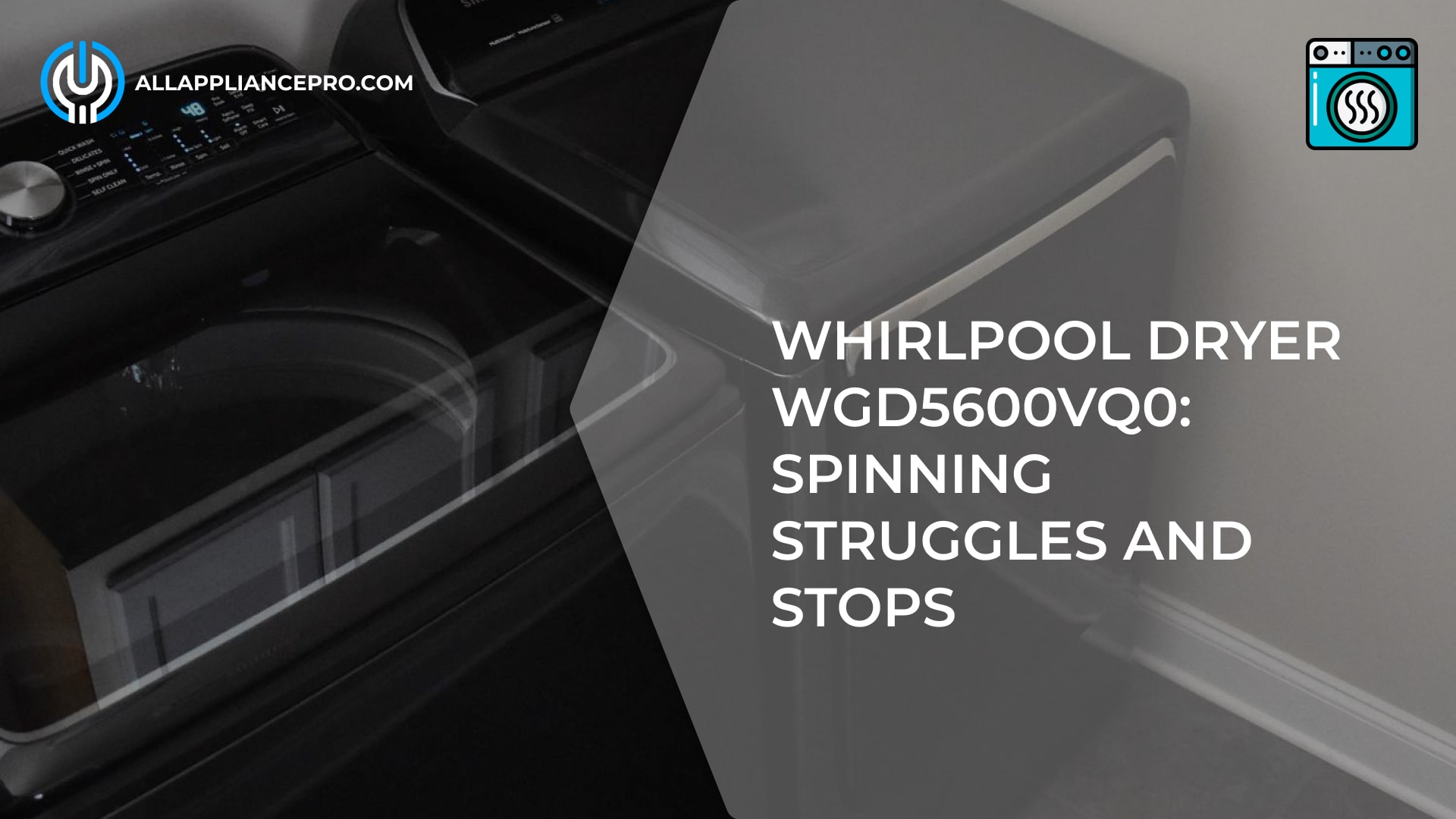 Whirlpool Dryer WGD5600VQ0: Spinning Struggles and Stops