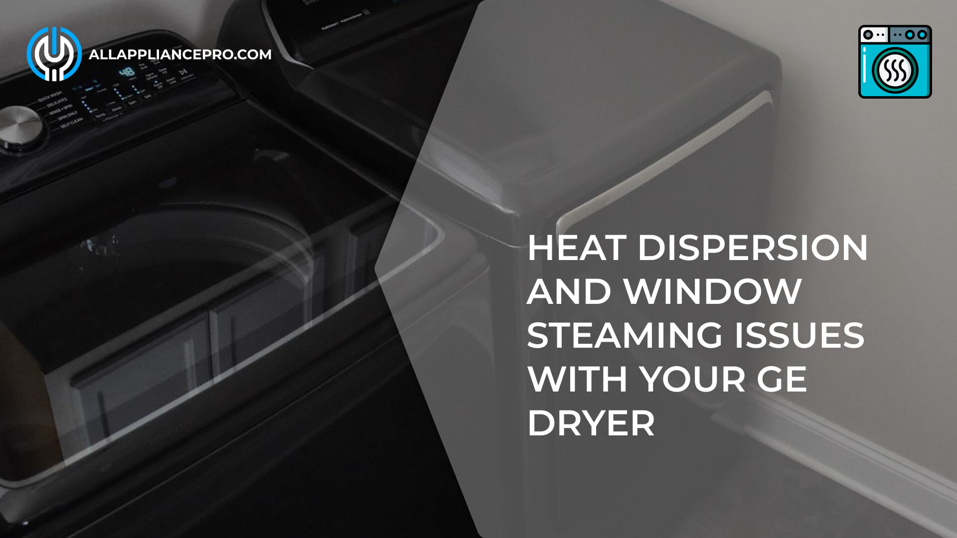 Heat Dispersion and Window Steaming GE Dryer