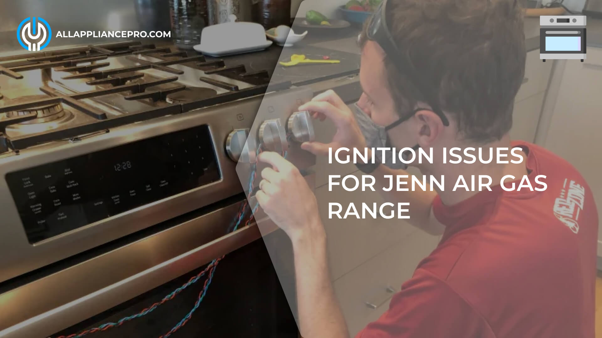 Ignition Issues for Jenn Air Gas Range