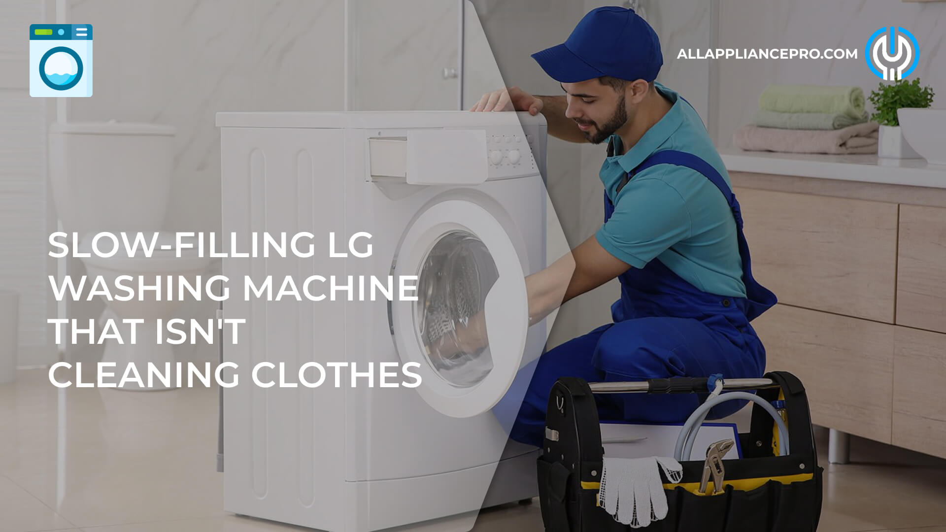 Slow-Filling LG Washing Machine That Isn't Cleaning Clothes